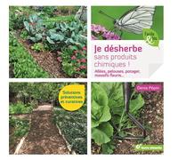 Je désherbe sans produits chimiques ! Allées, pelouses, potager, massifs fleuris… - Denis Pépin - Terre Vivante - broché - Guide