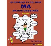 JE DESSINE ET COLORIE MA BANDE DESSINÉE - recto verso: Cahier de planches vierges recto-verso avec mode d’emploi et exemple, à remplir pour créer et dessiner sa propre BD. Format 19,05 cm x 23,5 cm
