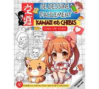 JE DESSINE FACILEMENT: KAWAII et CHIBIS