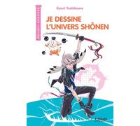 Je dessine l'univers Shônen
