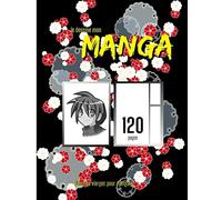 Je dessine mon manga: cahier dessin manga avec planche manga vierge pour mangaka, manga vierge à remplir de 120 pages