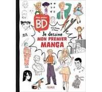 Mon atelier BD - Je dessine mon premier manga
