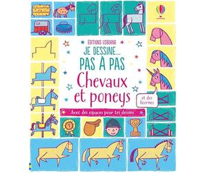 Je dessine... pas à pas - Chevaux et poneys