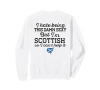 Je DÉTESTE ÊTRE Aussi Sexy mais Je suis Un MÈME ÉCOSSAIS sur Le Dos Sweatshirt