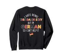 Je DÉTESTE ÊTRE SACRÉMENT Sexy mais Je suis Allemande, Je NE Peux Pas M'EN EMPÊCHER Meme on Back Sweatshirt
