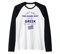 Je DÉTESTE ÊTRE SACRÉMENT Sexy mais Je suis Grecque Donc Je NE Peux Pas M'EN EMPÊCHER Meme Manche Raglan