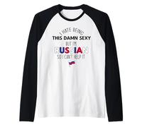 Je DÉTESTE ÊTRE SACRÉMENT Sexy mais Je suis Russe Donc Je NE Peux Pas M'EN EMPÊCHER Meme Manche Raglan