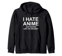 Je déteste l'anime, je plaisante, pouvez-vous imaginer Sweat à Capuche