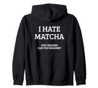 Je déteste Le Matcha. Je plaisante, Pouvez-Vous Imaginer ? Slow Mornings Sweat à Capuche