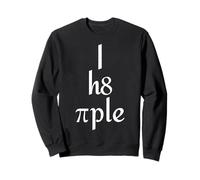 Je déteste Les Gens, Blague Sarcastique et drôle sur Le mème mathématique Pi Day Sweatshirt