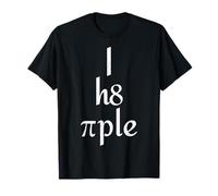Je déteste Les Gens, Blague Sarcastique et drôle sur Le mème mathématique Pi Day T-Shirt