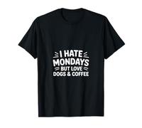 Je déteste Les lundis mais J'adore Les Chiens et Le café T-Shirt
