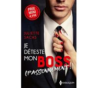 Je déteste mon boss (passionnément !)