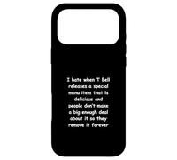 Je déteste Quand t Bell Sort Un élément de Menu spécial et Que Vous Coque pour iPhone 17 Pro Max