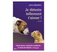 Je déteste tellement t'aimer ! - Anna Premoli - City - broché - Roman