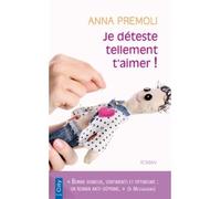 Je déteste tellement t'aimer ! - Anna Premoli - City - Poche - Roman