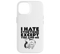 Je déteste Tout Le Monde sauf toi et Moi (Dessin Amusant de Chat) Coque pour iPhone 14