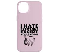 Je déteste Tout Le Monde sauf toi et Moi (Dessin Amusant de Chat) Coque pour iPhone 14 Plus
