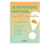 Je détoxique mon foie, c'est parti !
