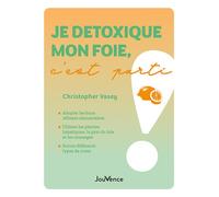 Je détoxique mon foie, c'est parti ! - Christopher Vasey - Jouvence - broché - Guide