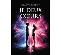 Je deux coeurs - Gladys Bardot - Baudelaire - broché - Roman