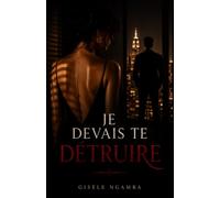Je devais te détruire: Un thriller romantique