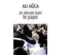 Je devais tuer le pape