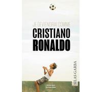 Je deviendrai comme Cristiano Ronaldo