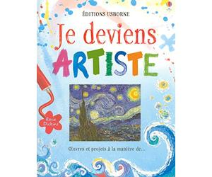 Je deviens artiste - Oeuvres et projets à la manière de...
