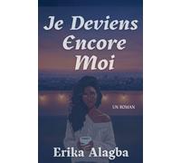 Je Deviens Encore Moi