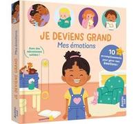Je deviens grand - Mes émotions - 10 accomplissements pour gérer mes émotions 10 accomplissements pour gere - Naomikado - Auzou Éditions - cartonné - Album jeunesse