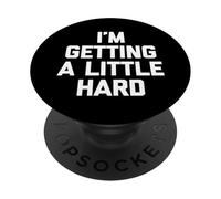Je deviens Un Peu Dur - C'est drôle de dire des Gars sarcastiques PopSockets PopGrip Adhésif