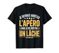 Je Devrais Arrêter L'Apéro Cadeau Humour Alcool Fêtard Amis T-Shirt