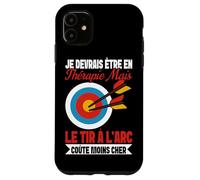 Je Devrais Être en Thérapie mais Tir À l'arc Est Moins Cher Coque pour iPhone 11