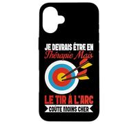 Je Devrais Être en Thérapie mais Tir À l'arc Est Moins Cher Coque pour iPhone 16 Plus
