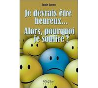 Je devrais être heureux... Alors, pourquoi je souffre ?