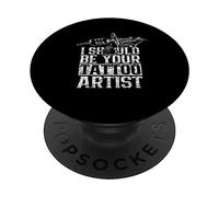 Je Devrais Être Votre Tatoueur Artiste Encre Tatouage PopSockets PopGrip Adhésif