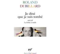 Je dirai que je suis tombé/La boîte à outils Roland Dubillard (Auteur)