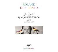 Je dirai que je suis tombé suivi de La boîte à outils – Gallimard