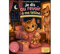 Je dis au revoir à ma tétine