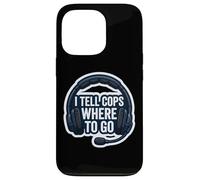 Je dis aux flics où Aller 911 Dispatcher First Responder Funny Coque pour iPhone 13 Pro