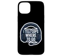 Je dis aux flics où Aller 911 Dispatcher First Responder Funny Coque pour iPhone 15 Plus