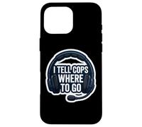 Je dis aux flics où Aller 911 Dispatcher First Responder Funny Coque pour iPhone 16 Pro Max