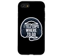 Je dis aux flics où Aller 911 Dispatcher First Responder Funny Coque pour iPhone SE (2020) / 7/8