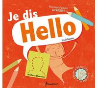 Je dis Hello - Kris Di Giacomo - Frimousse Eds - relié - Méthode de langue