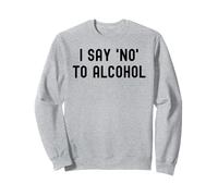 Je dis Non à l'alcool : White Lie Party, drôles et sarcastiques Sweatshirt