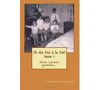 Je dis Oui a la Vie! tome 1: Petite Carmen grandira...