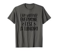 Je dis Quoi Que Tout Le Monde Pense T-Shirt