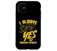 Je dis Toujours Oui aux Sports fantastiques Coque pour iPhone 11