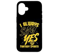 Je dis Toujours Oui aux Sports fantastiques Coque pour iPhone 16